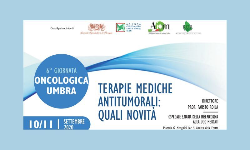 6° GIORNATA ONCOLOGICA UMBRA - TERAPIE MEDICHE ANTITUMORALI: QUALI NOVITA' 